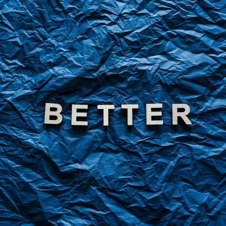 Better | Boomplay Music