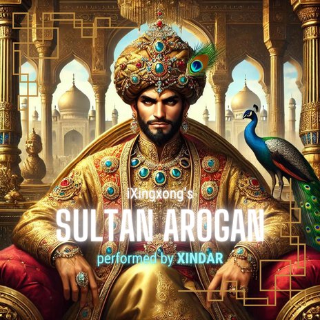 Sultan Arogan ft. Xindar | Boomplay Music