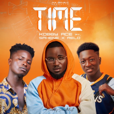 TIME ft. Sahene & Relo | Boomplay Music