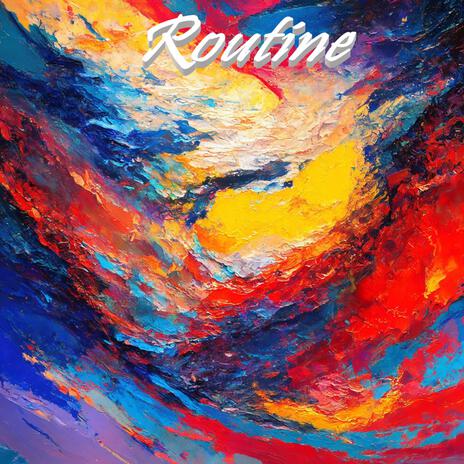 Routine | Boomplay Music