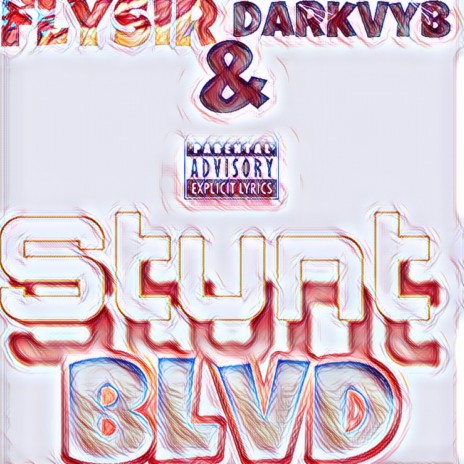 Stunt Blvd ft. DarkVyb | Boomplay Music