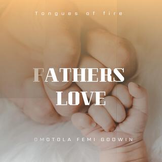 Tongues of fire (Father's Love)