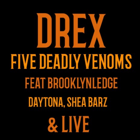 FIVE DEADLY VENOMS (Live) ft. BROOKLYLEDGE, DAYTONA, SHEA BARZ & LIVE