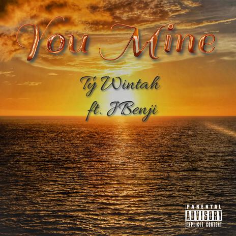 You Mine ft. JBenji