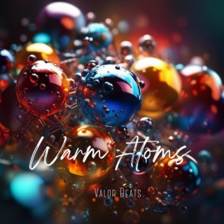 Warm Atoms