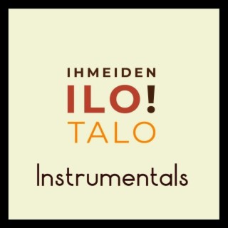 Ihmeiden ILO!TALO Instrumentals