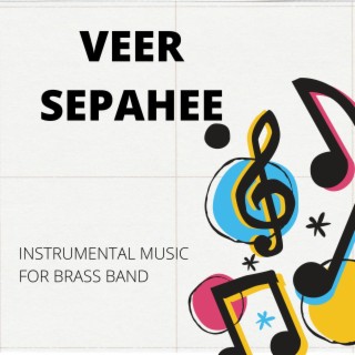 VEER SEPAHEE FOR BRASS BAND