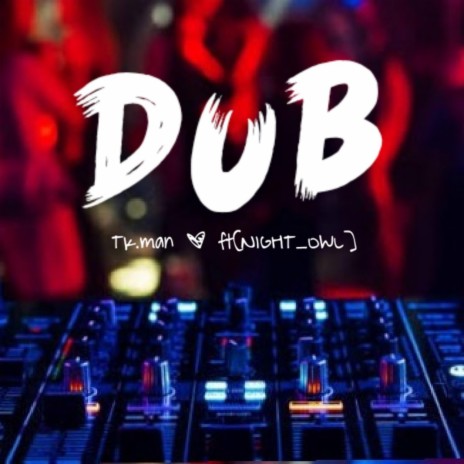 Dub (Original) ft. Night owl | Boomplay Music
