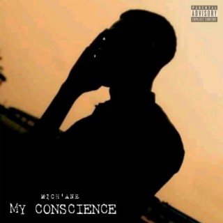 My Conscience lyrics | Boomplay Music