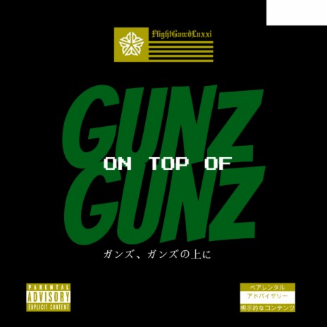 Gunz on Top of Gunz