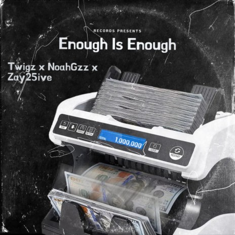 Enough Is Enough ft. Zay25ive & NoahGzz
