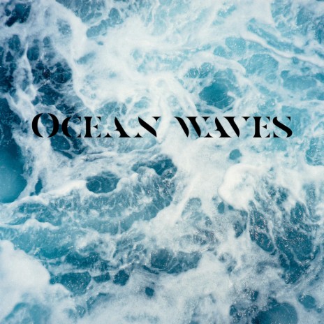 Ocean waves | Boomplay Music