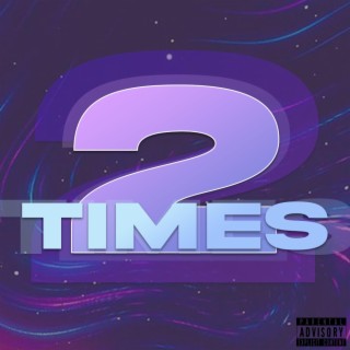 Two Times lyrics | Boomplay Music