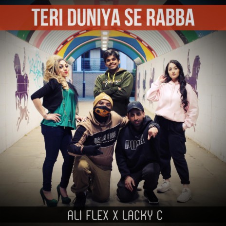 Teri Duniya Se Rabba ft. Ali Flex | Boomplay Music