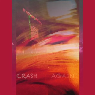 CRASH AGAIN!?