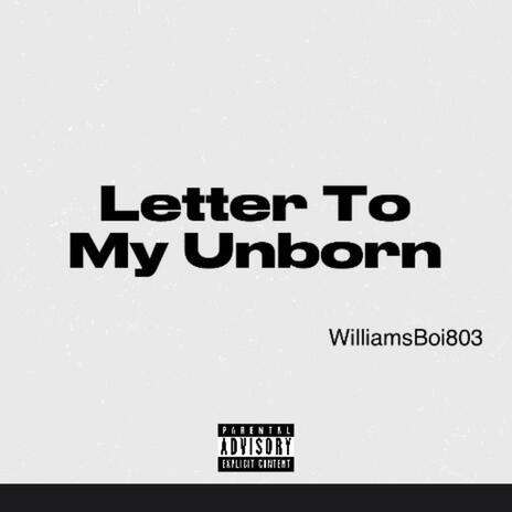 Letter To My Unborn | Boomplay Music