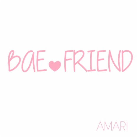 Bae Friend | Boomplay Music