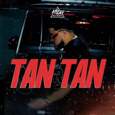 Tan Tan | Boomplay Music