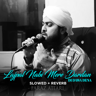 Lajpal Nabi Mere Dardan Di Dawa Dena (Lofi-Mix)