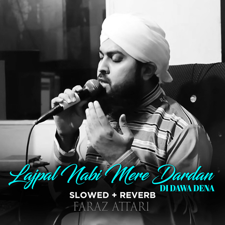 Lajpal Nabi Mere Dardan Di Dawa Dena (Lofi-Mix) | Boomplay Music