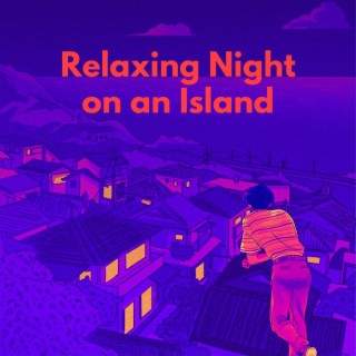 Relaxing Night on an Island