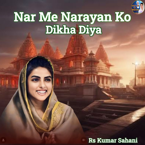 Nar Me Narayan Ko Dikha Diya | Boomplay Music