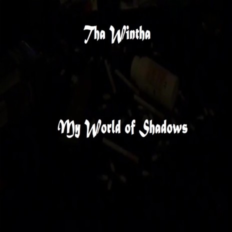My World of Shadows | Boomplay Music