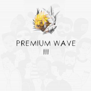 Premium Wave III