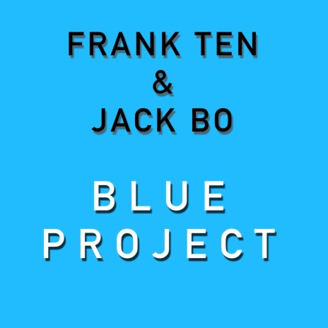 Blue Project ft. Jack Bo | Boomplay Music