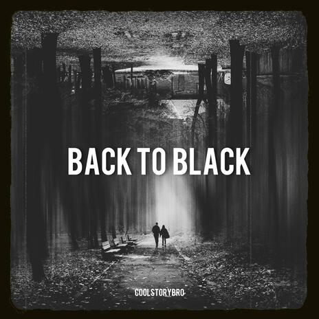 Back To Black | Boomplay Music