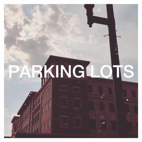 Parking Lot | Boomplay Music
