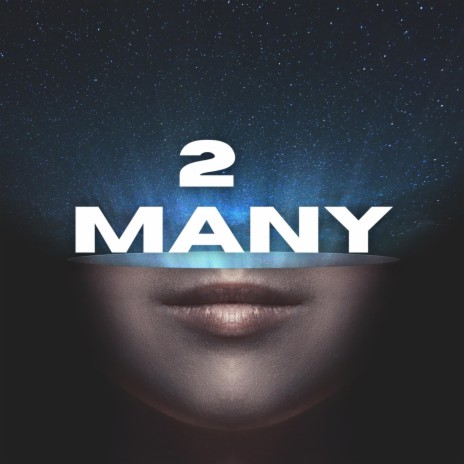 2 Many | Boomplay Music