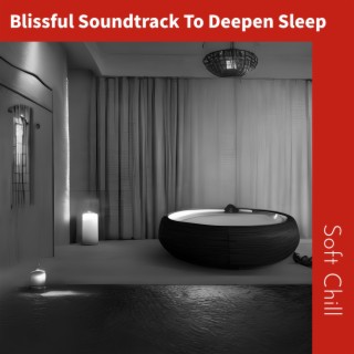 Blissful Soundtrack To Deepen Sleep