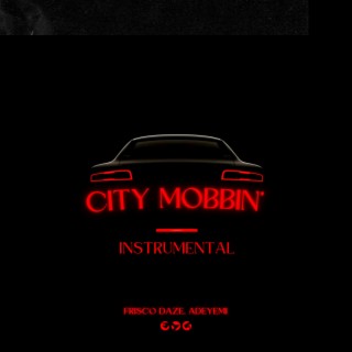 City Mobbin' (Instrumental)