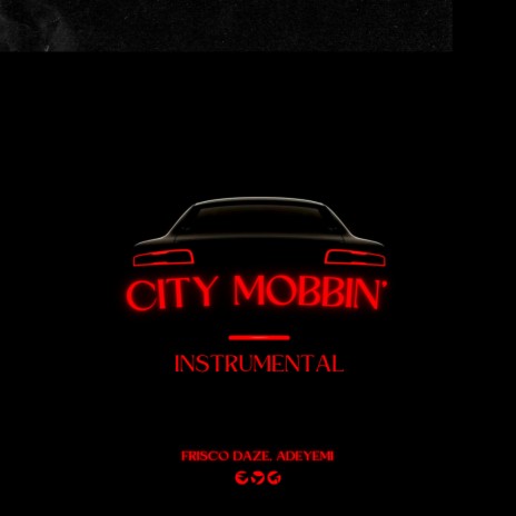 City Mobbin' (Instrumental) ft. Adeyemi | Boomplay Music