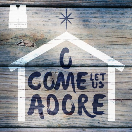 O Come Let Us Adore ft. Matt Gatt | Boomplay Music