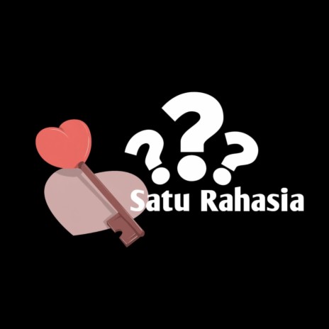 Satu Rahasia | Boomplay Music