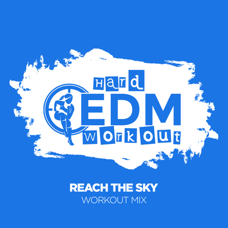 Reach The Sky (Workout Mix Edit 140 bpm) | Boomplay Music