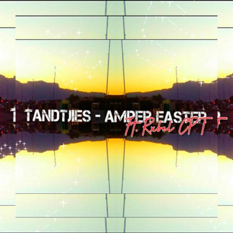 Amper Easter ft. Tandtjies | Boomplay Music