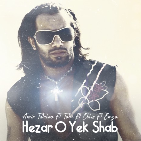 Hezar O Yek Shab ft. Tohi, Ho3ein Eblis & Enzo | Boomplay Music