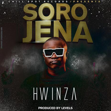 Soro Jena ft. Hwinza | Boomplay Music