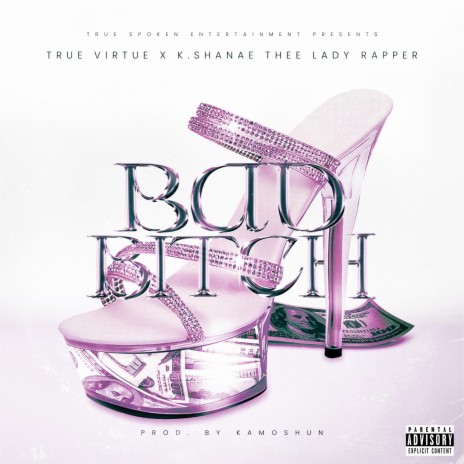 Bad Bitch ft. K.Shanae Thee Lady Rapper | Boomplay Music