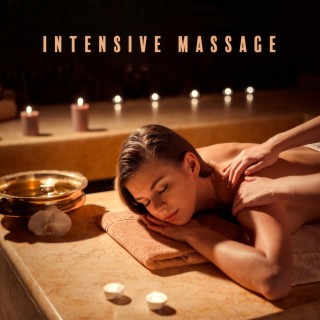 Intensive Massage: Healing Touch and Deep Regeneration, Oriental Way to Relax