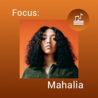 Focus: Mahalia