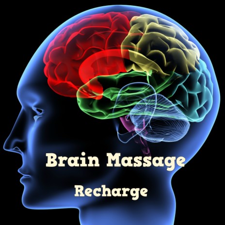 Brain Massage Recharge | Boomplay Music