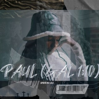 PAUL (GAL 1:10) lyrics | Boomplay Music