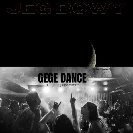 gege dance 🅴 | Boomplay Music