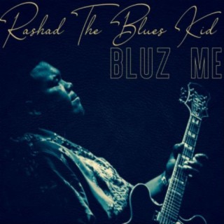 Rashad the Blues Kid