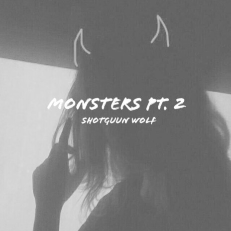 Monsters, Pt. 2 | Boomplay Music