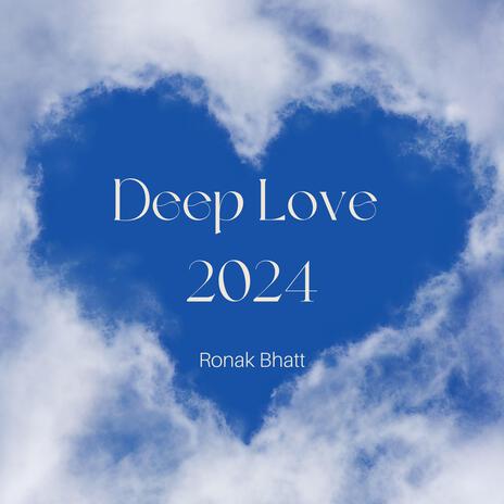 Deep Love 2024 | Boomplay Music